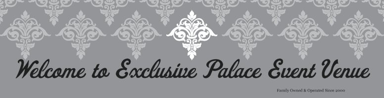 Exclusive Palace Hall - Family owned and operated since 2000